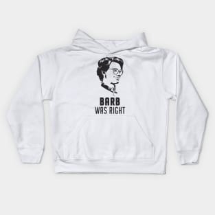 Barb Was Right Kids Hoodie